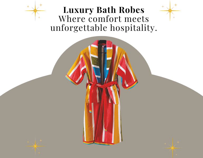 How Luxury Bath Robes Help to Enhance the Guest Experience in Hotels and Resorts?